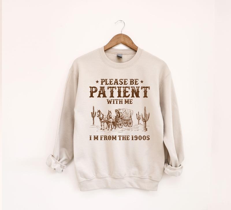 Please Be Patient with Me I'm