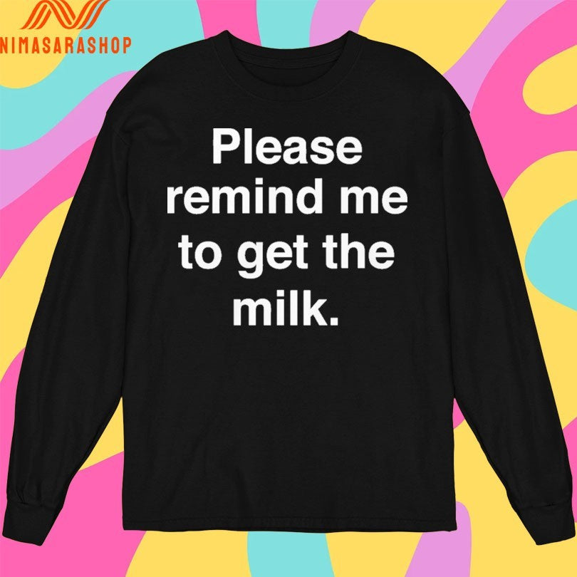 Please Remind Me To Get The Milk 2026 Shirts