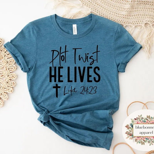 Plot Twist He Lives Luke 2423 Bible Verse Shirt Easter Shirt For Women Christian Apparel Gift For Easter Religious Easter Shirt TK43GN