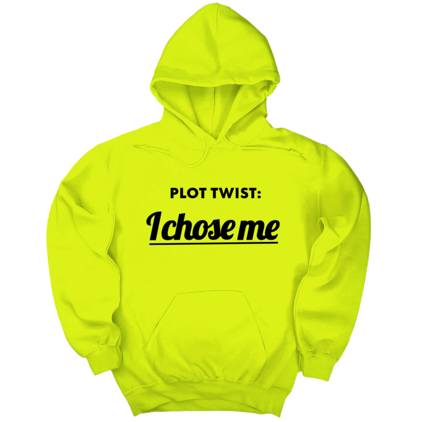 Plot twist I chose me Unisex Hoodie