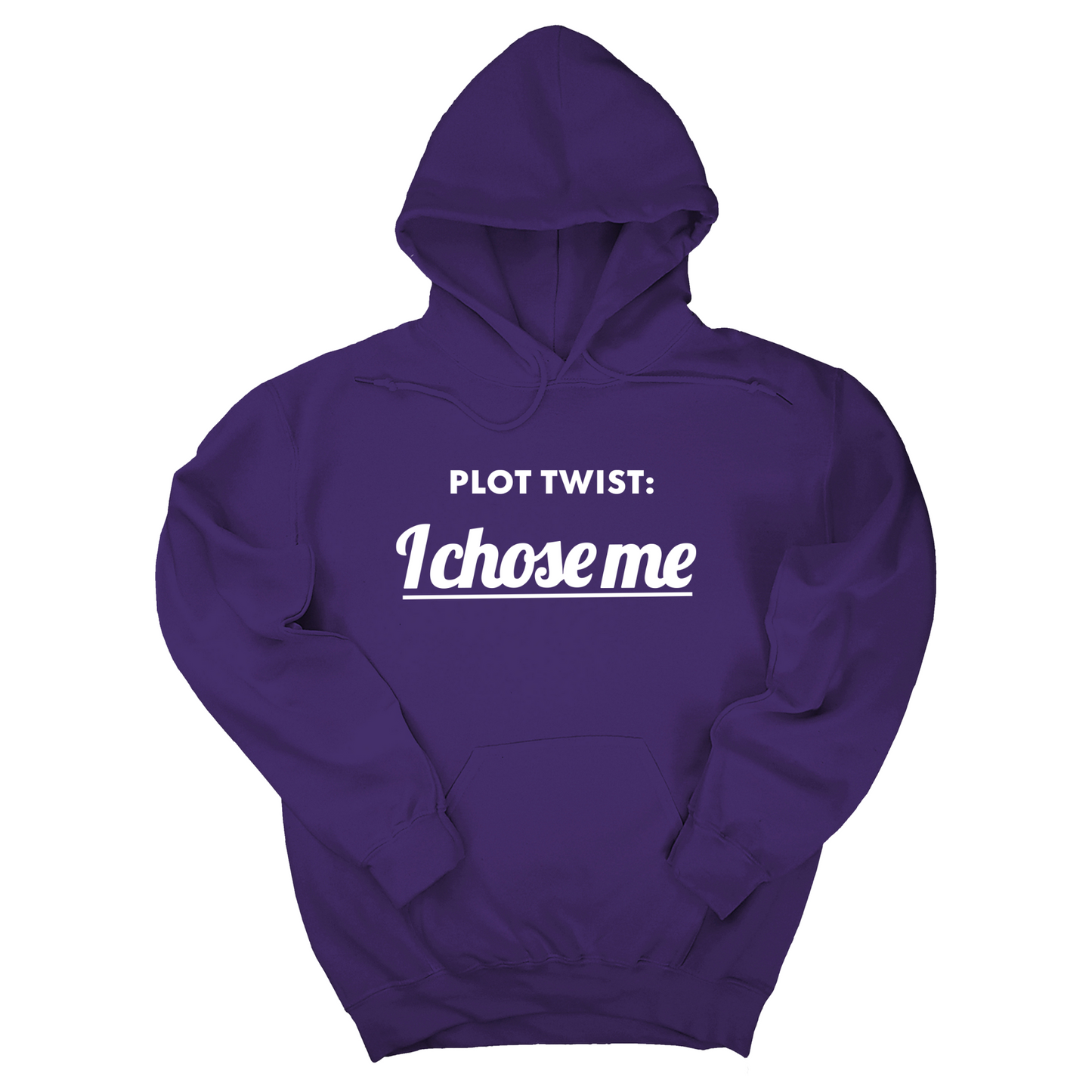 Plot twist I chose me Unisex Hoodie
