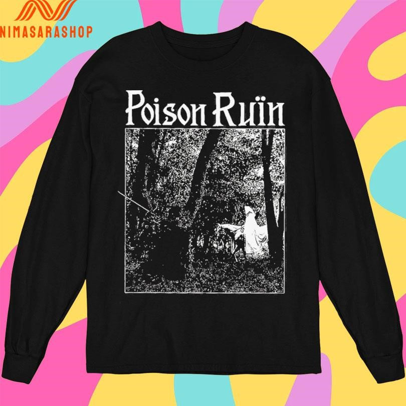 Poison Ruin Hymns From The Hills Shirts