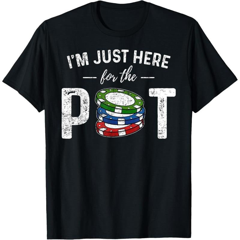 Poker I'm Just Here For The Pot Funny T-Shirt made in usa Hoodie, Sweatshirt | UrbanDripWear.com