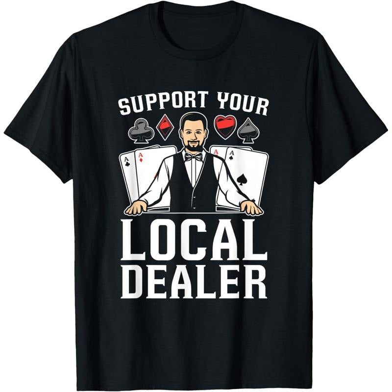 Poker Texas Hold'Em - Support Your Local Dealer Poker T-Shirt made in usa Hoodie, Sweatshirt | UrbanDripWear.com