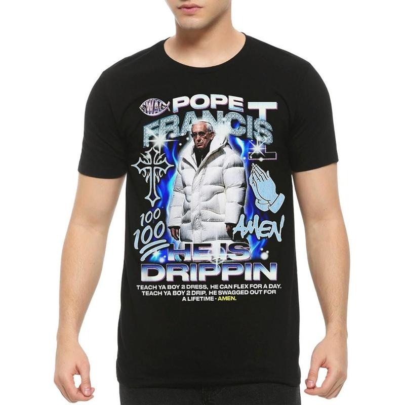 Pope Francis He Is Drippin Cool HipHop Style TShirt  Pure Cotton Fabric Casual Streetstyle Crew Neck Short Sleeve T-Shirt...