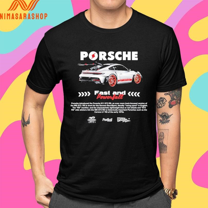 Porsche Fast And Powerfull Shirts