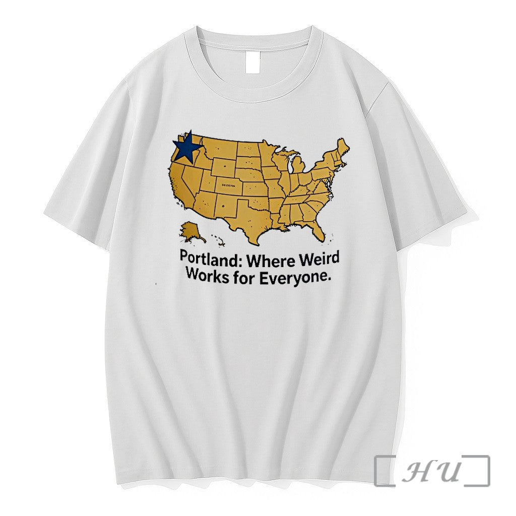 Portland Where Weird Works For Evryone Tshirts Sweater Hoodie Jpg