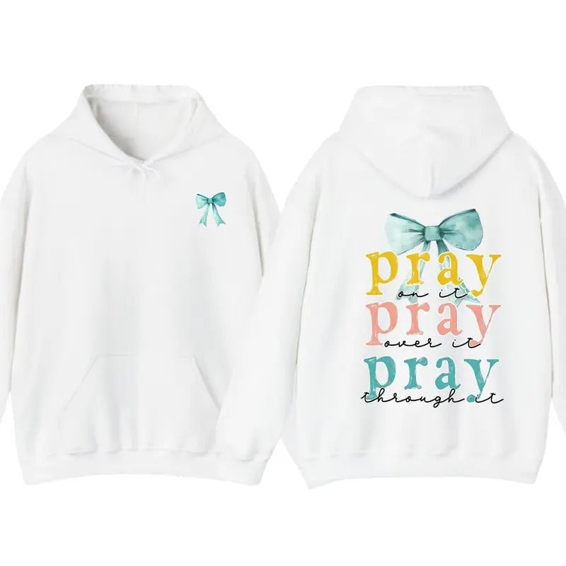 Pray Bow 2 sided printing T-shirt, Hoodie Pray on it, over it, through it Shirt, Bible Verse Shirt, Cross Outfit, Faith...