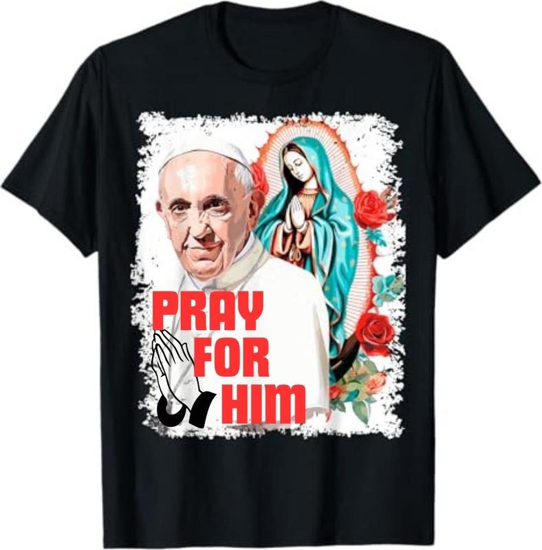 Pray for Him Pope Francis Tee Pure Cotton Fabric Casual Streetstyle Crew Neck Short Sleeve T-Shirt Trendy Tops for Unisex...