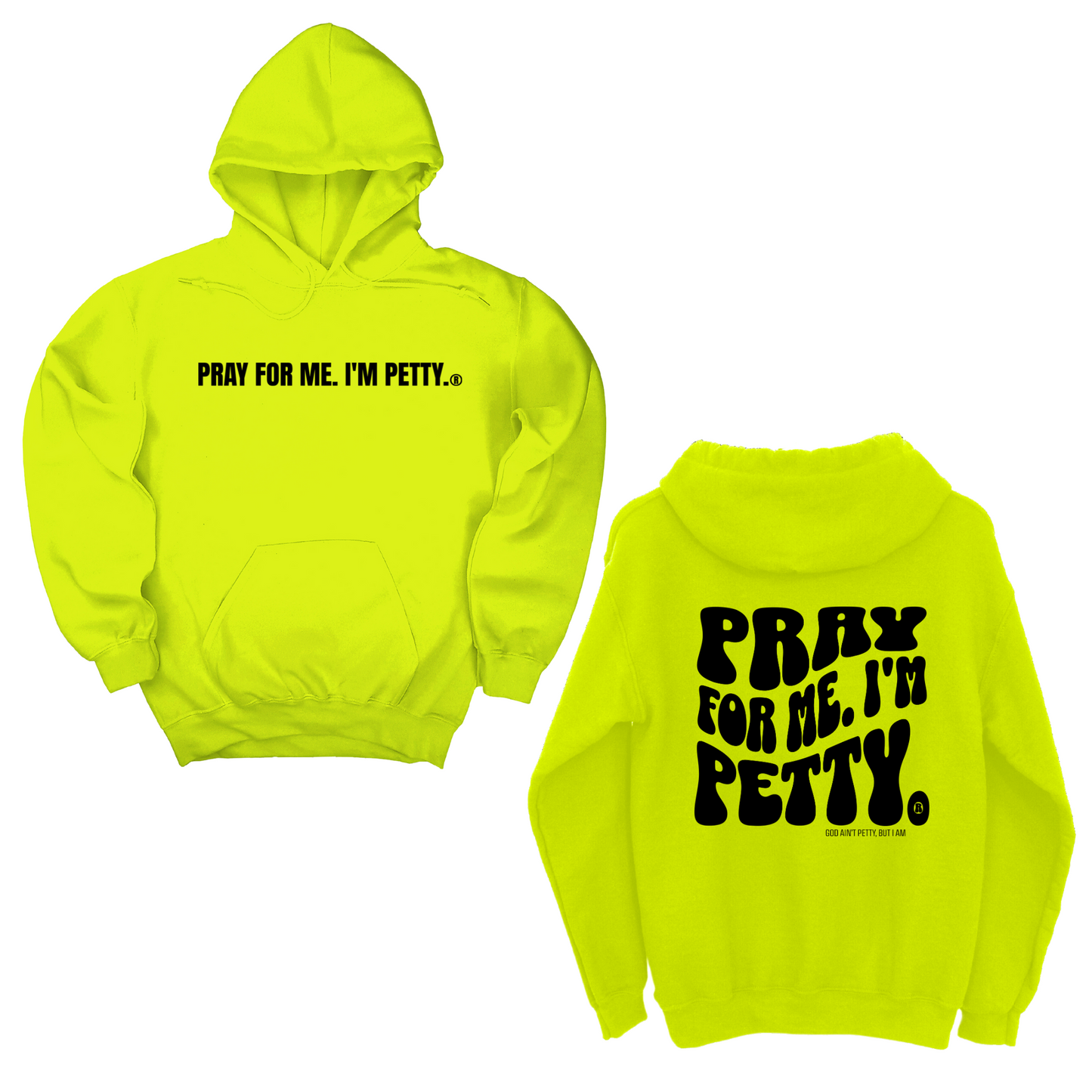 Pray for me I'm Petty Remix Unisex Hoodie (Front and Back Design Print)