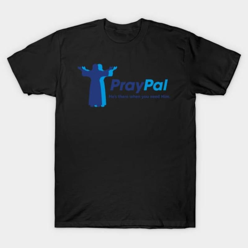PrayPal Jesus T-Shirt - Holy Payment Processing Design Hoodie, Sweatshirt | UrbanDripWear.com