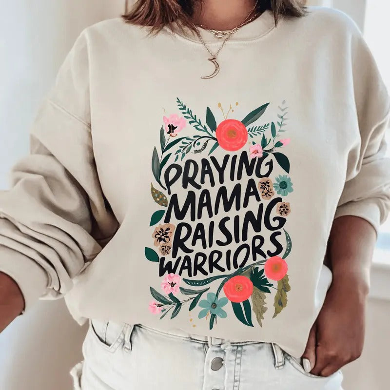 Praying Mama Raising Warriors Sweatshirt. Perfect for Mother's Day Gift T-Shirts, Hoodie | UrbanDripWear.com