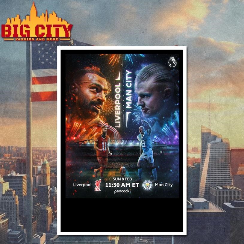 Premier League Liverpool vs Man City Big Game On February 8 2026 Match Up Poster Shirt