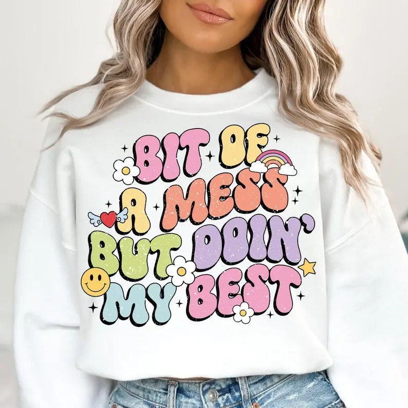 Premium  Bit Of A Mess But Doin' My Best, Mental Health , Cute , Preppy Shirt Hoodie, Sweatshirt | UrbanDripWear.com