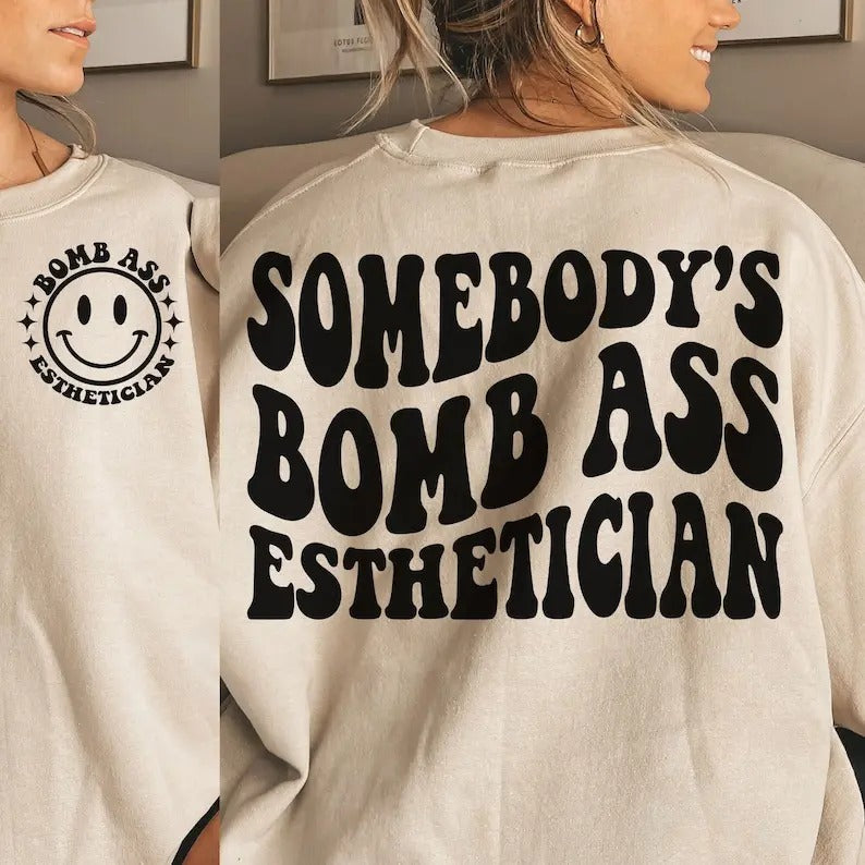Premium  Somebody's Bomb Ass Esthetician| Somebody's, Esthetician, Wavy Sweatshirt T-Shirts, Hoodie | UrbanDripWear.com