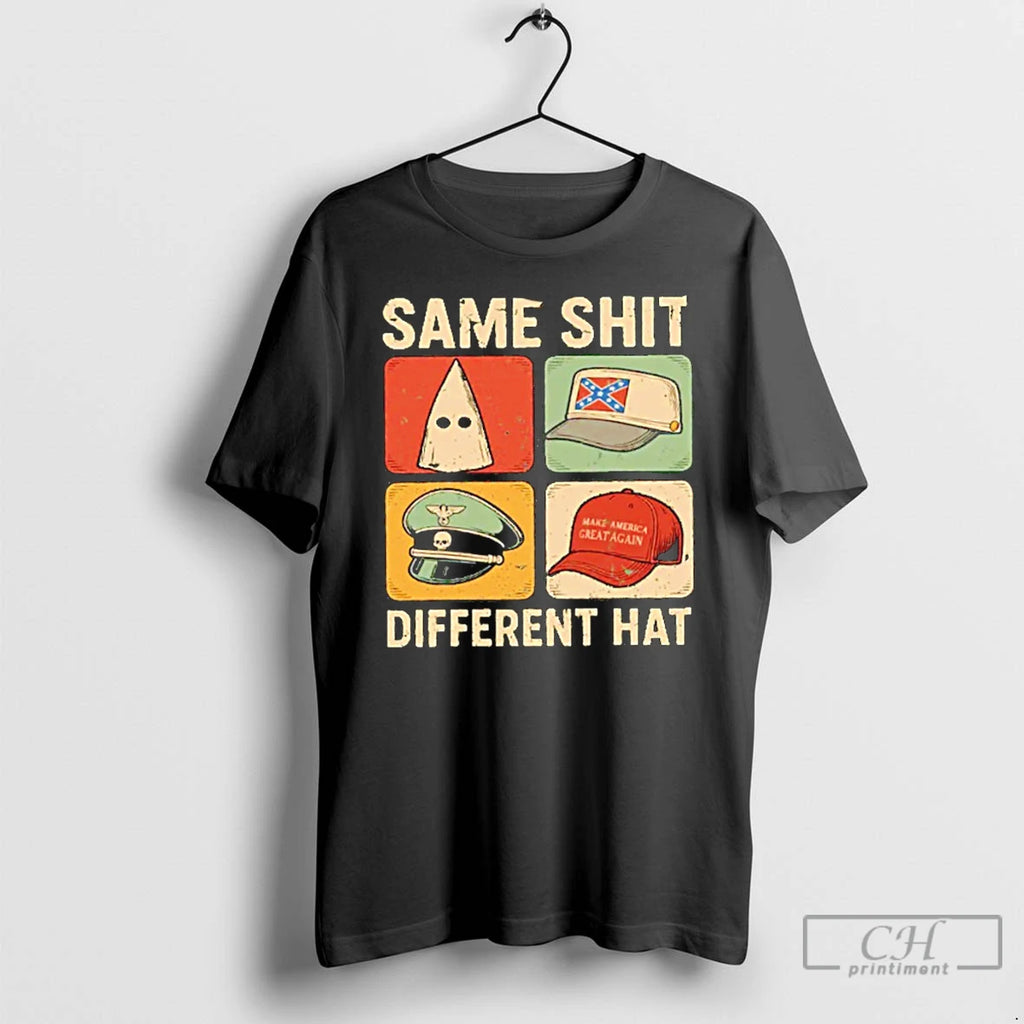 Premium 2026 Same Shit Different Hat Political