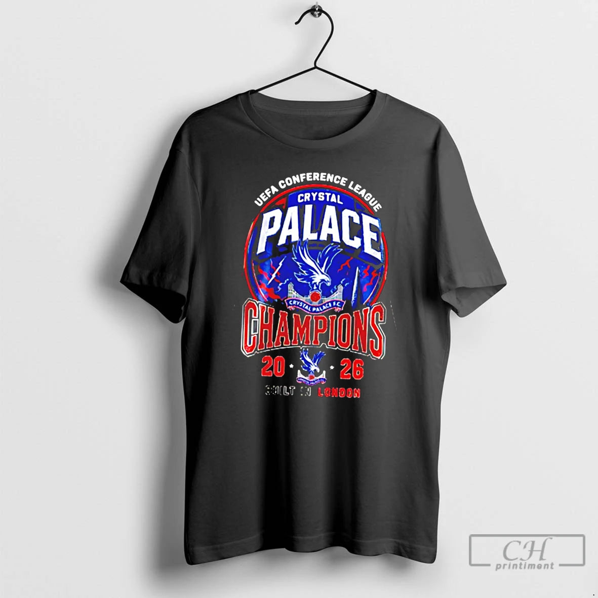 Premium Crystal Palace Uefa Conference League Winners 2026 Built In London Tee T Shirts Sweater