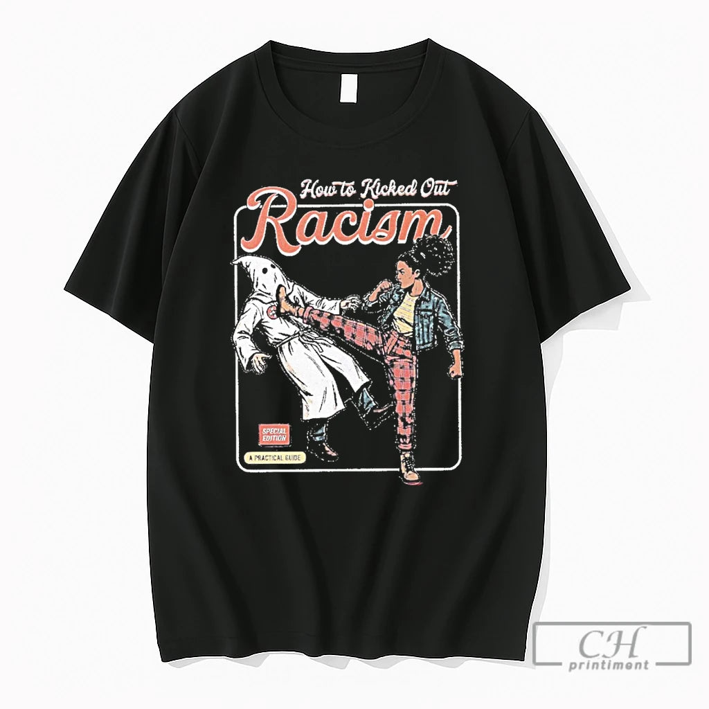 Premium How To Kicked Out Racism Anti Racism Graphic