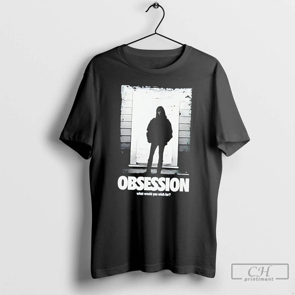 Premium Obsession What Would You With Her Movie 2026 Tee
