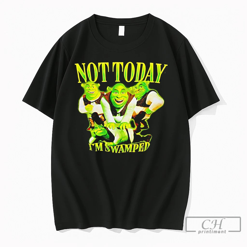 Premium Shrek Not Today Im Swamped Graphic