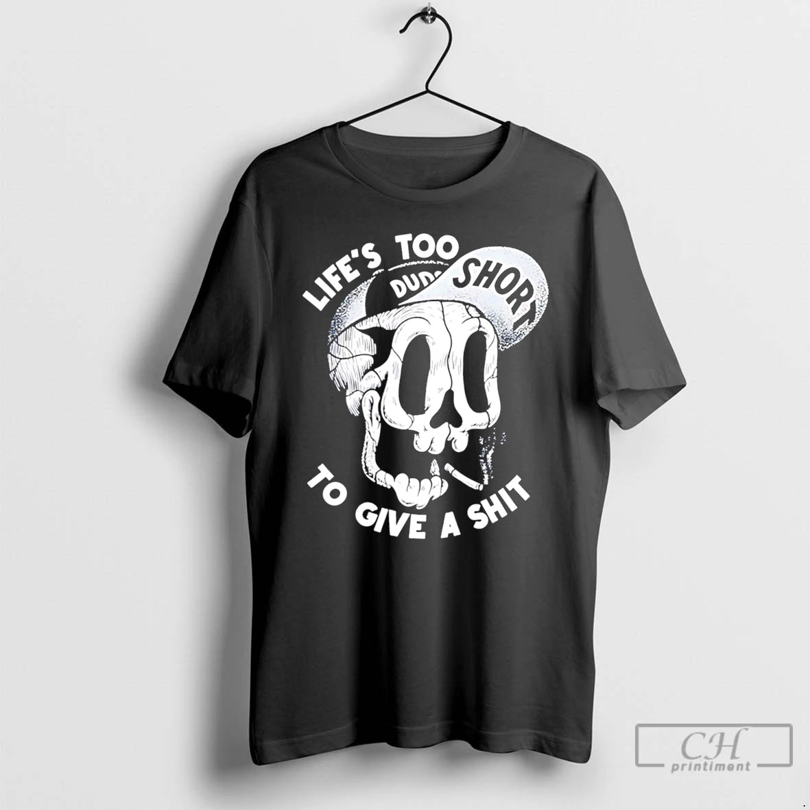 Premium Skull Lifes Too Short To Give A Shit Tee