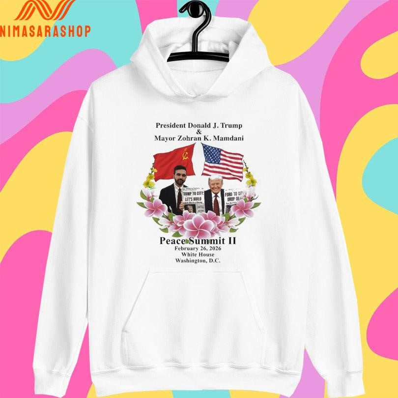 President Donald J Trump And Mayor Zohran K Mamdani Peace Summit II February 26 2026 White House Washington Dc Shirts