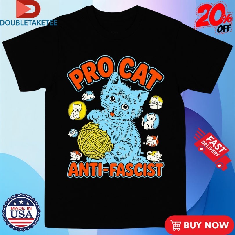 Pro Cat An Fascist Shirts
