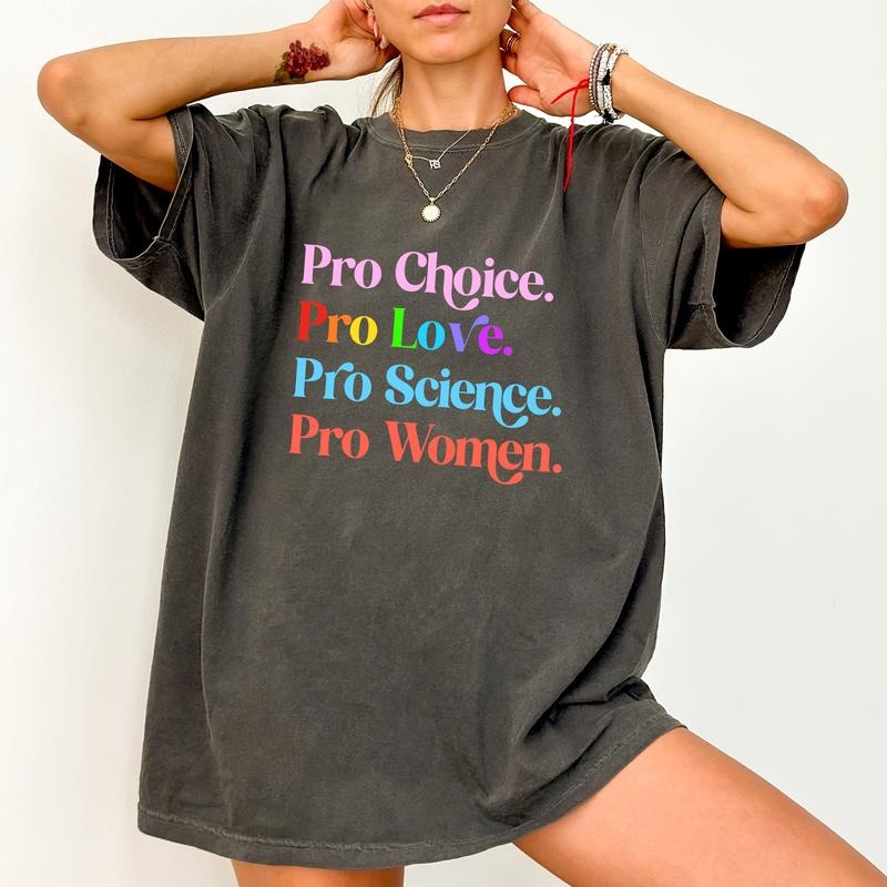 Pro Choice Pro Science Pro Women Comfort Colors Shirt, LGBTQ Tee, Equal Rights T-shirt, Women's Rights Clothing Hoodie,...