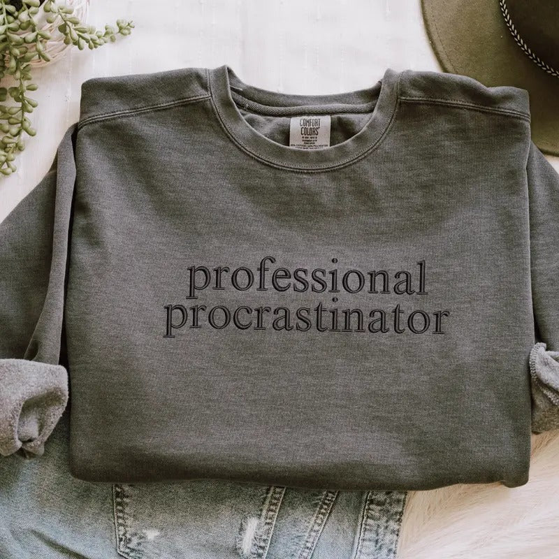 Professional Procrastinator Embroidered Comfort Colors Sweatshirt, Professional Procrastinator Sweater, Comfort Colors...