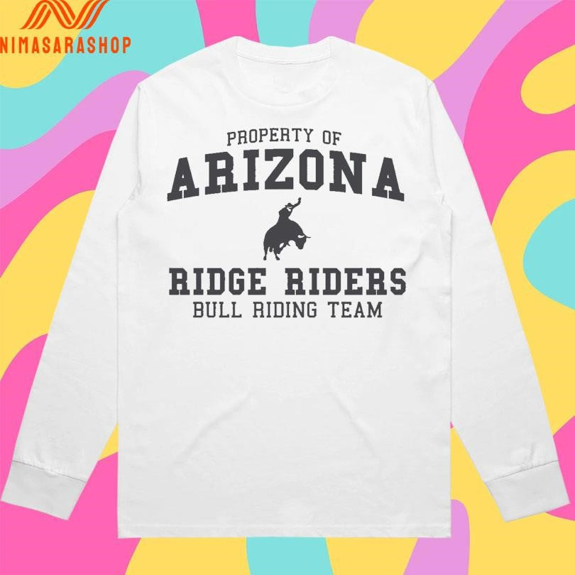 Property Of Arizona Ridge Riders Bull Riding Team Shirts