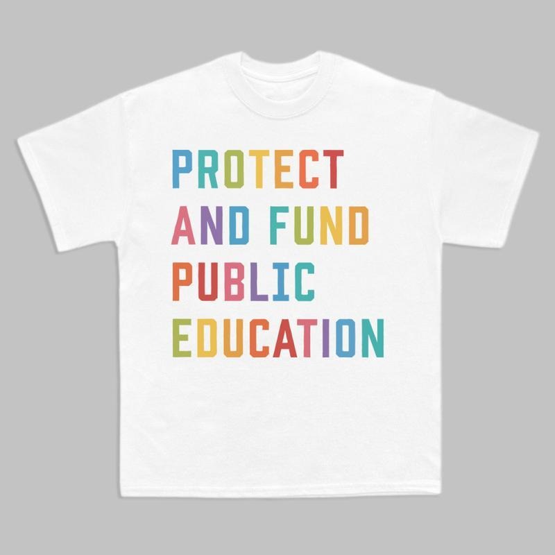 Protect & Fund Public Education T-Shirt