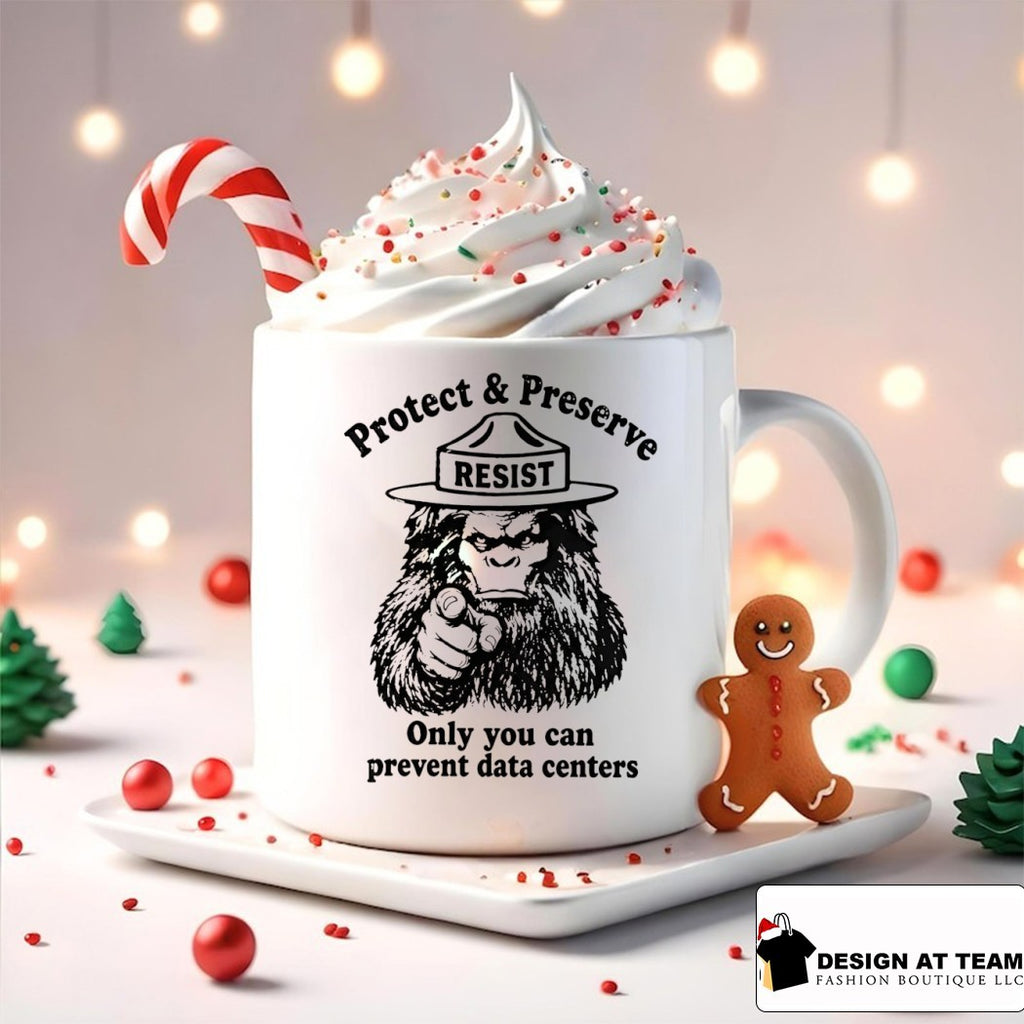Protect And Preserve Resist Sasquatch Only You Can Prevent Data Centers 2026 shirt