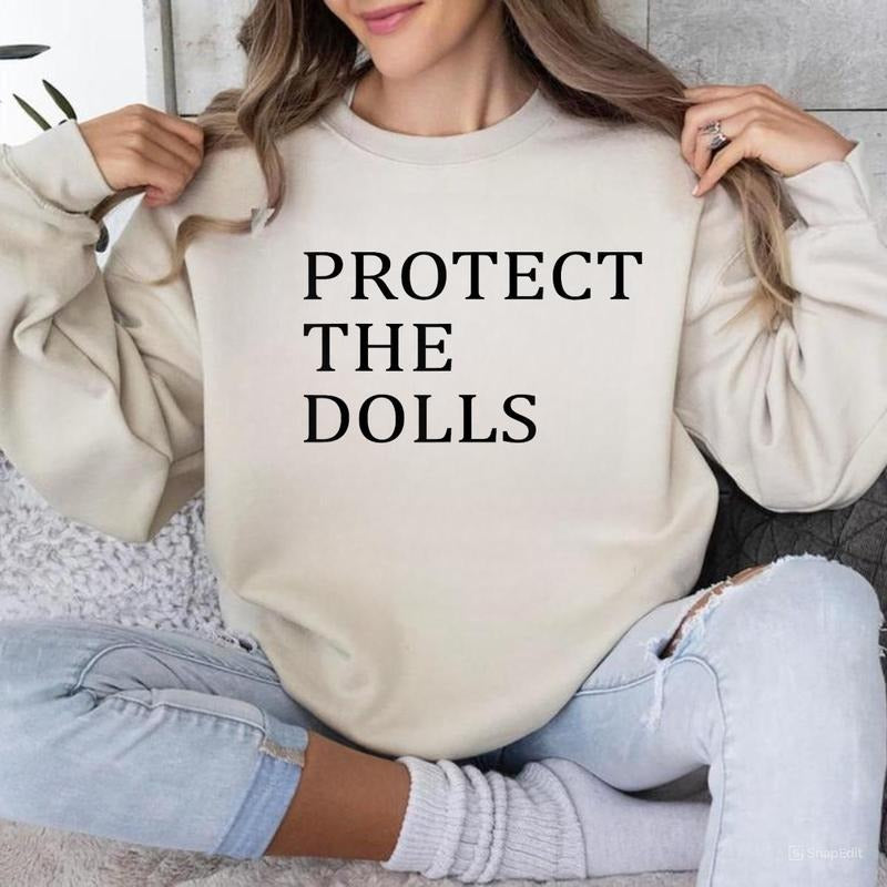 Protect The Dolls Sweatshirt, Gender Equality Shirts, Pride Tee, Human Right Activist T-Shirt, Graphic Tee For Men, For...