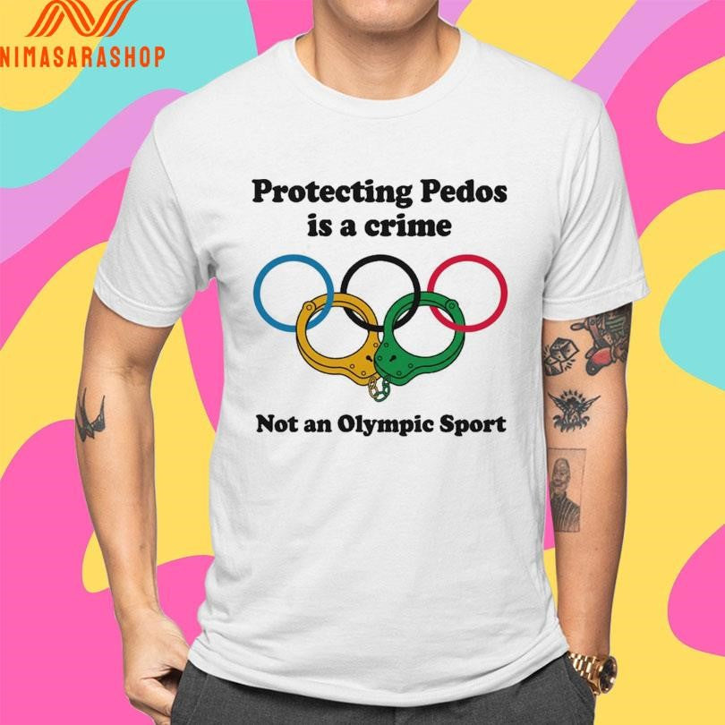 Protecting Pedos Is A Crime Not An Olympic Sport Shirts