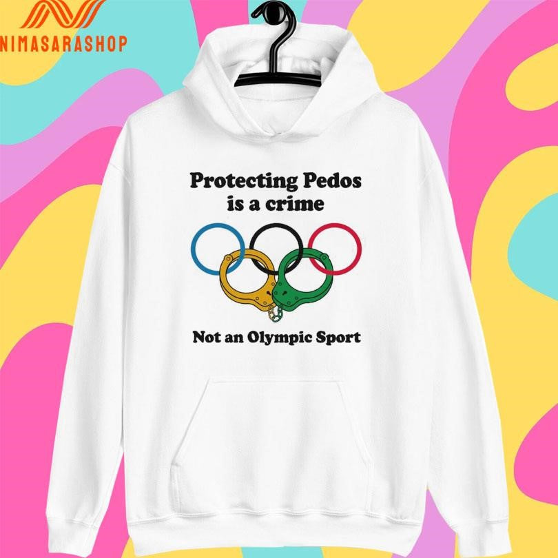 Protecting Pedos Is A Crime Not An Olympic Sport Shirts