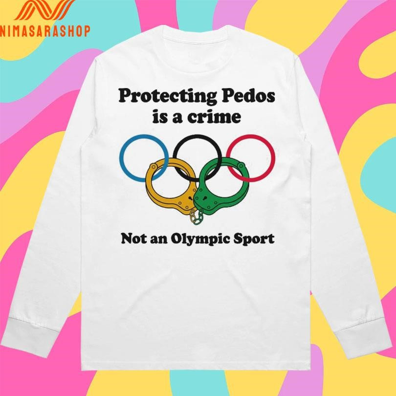 Protecting Pedos Is A Crime Not An Olympic Sport Shirts
