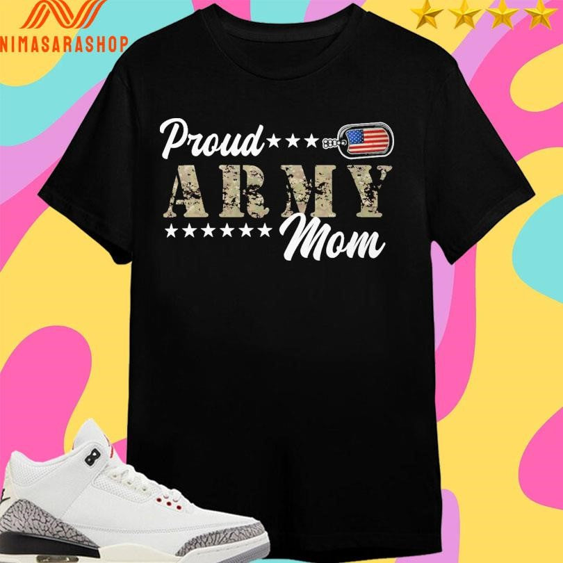 Proud Army Mom American Shirts