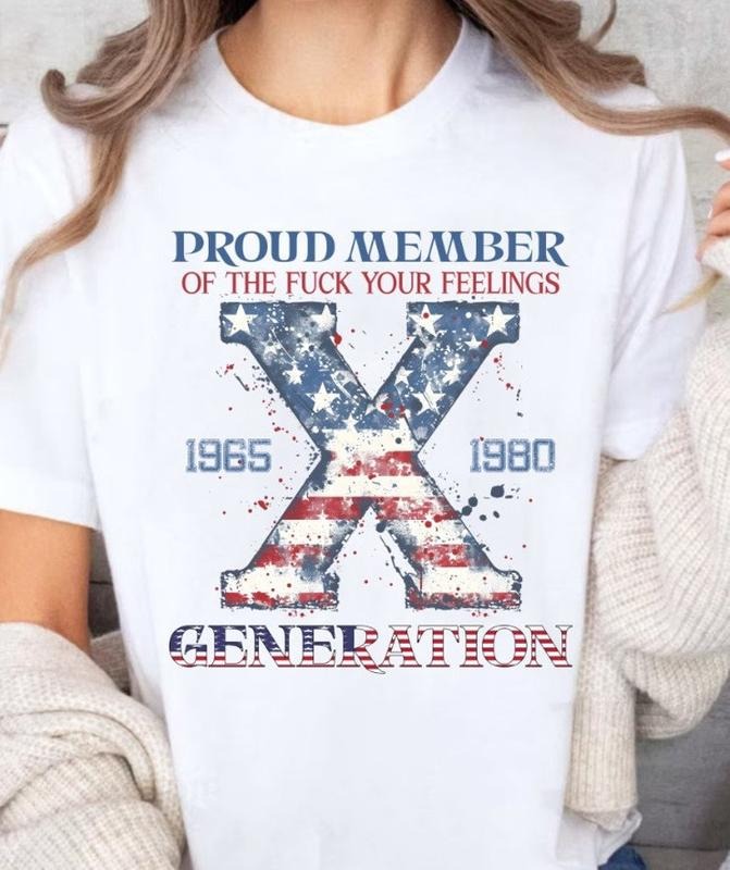 Proud Member Your Feelings Generation Generation X Sag, Gen-X T-Shirt Hoodie, Sweatshirt | UrbanDripWear.com