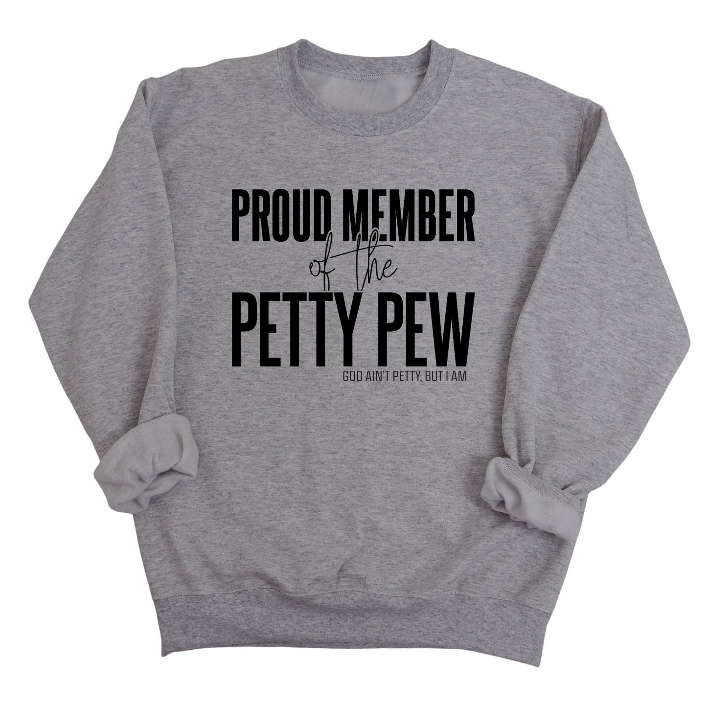 Proud Member of the Petty Pew Unisex Sweatshirt