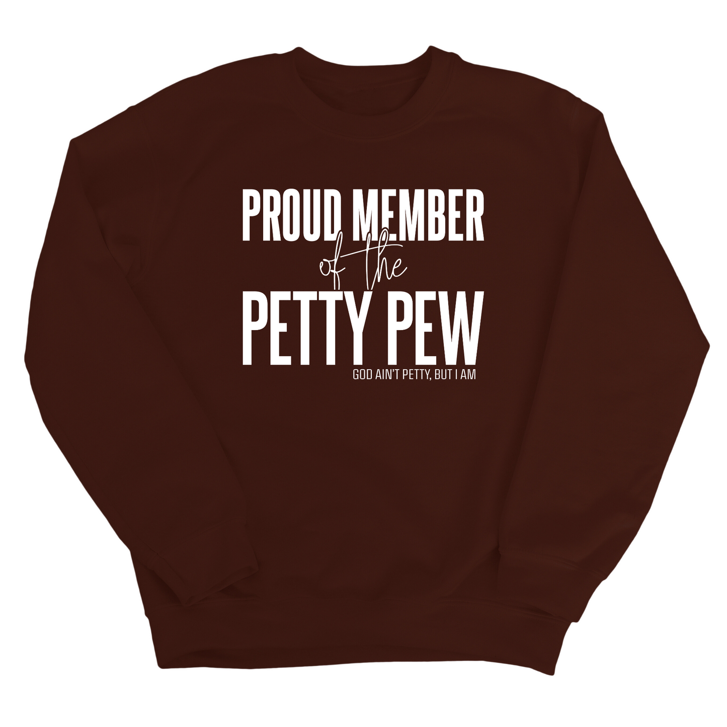 Proud Member of the Petty Pew Unisex Sweatshirt