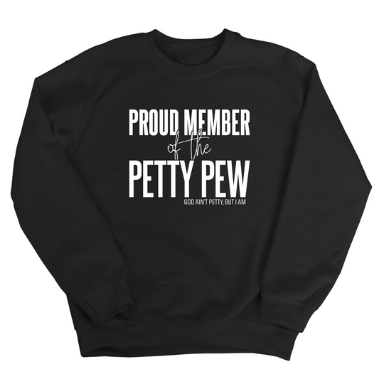 Proud Member of the Petty Pew Unisex Sweatshirt