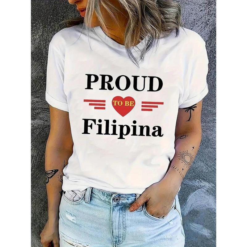 Proud to Be Filipina" Women's Fashion T-Shirt