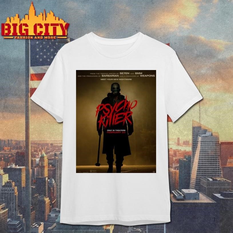 Psycho Killer Movie 2026 Only In Theaters February 20 2026 Poster Shirt