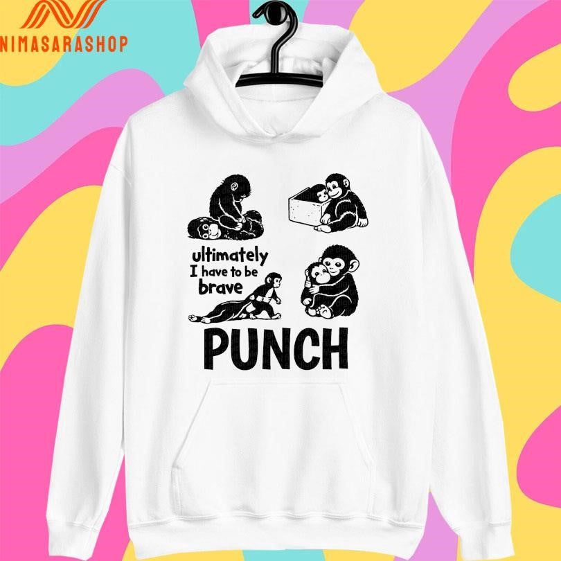 Punch Monkey Ultimately I Have To Be Brave Punch Viral Baby Monkey 2026 Shirts