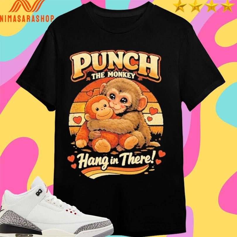 Punch The Monkey Hang In There Animal Shirts
