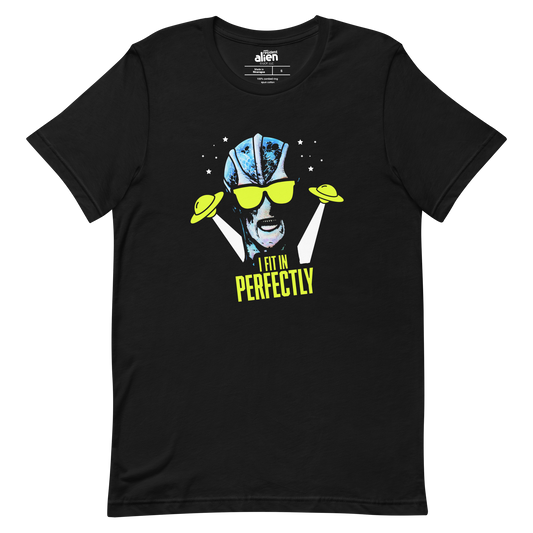 Resident Alien I Fit In Perfectly Unisex T-Shirt
