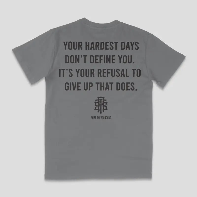 RAISE THE STANDARD Hardest Day's T-shirt - Short Sleeve Casual Tee for - Shortsleeve Hoodie, Sweatshirt | UrbanDripWear.com