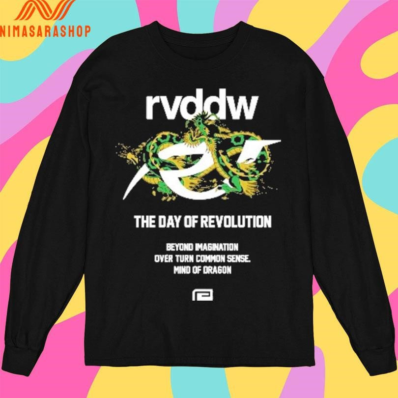 RVDDW The Day Of Revolution Beyond Imagination Over Turn Common Sense Mind Of Dragon Shirts