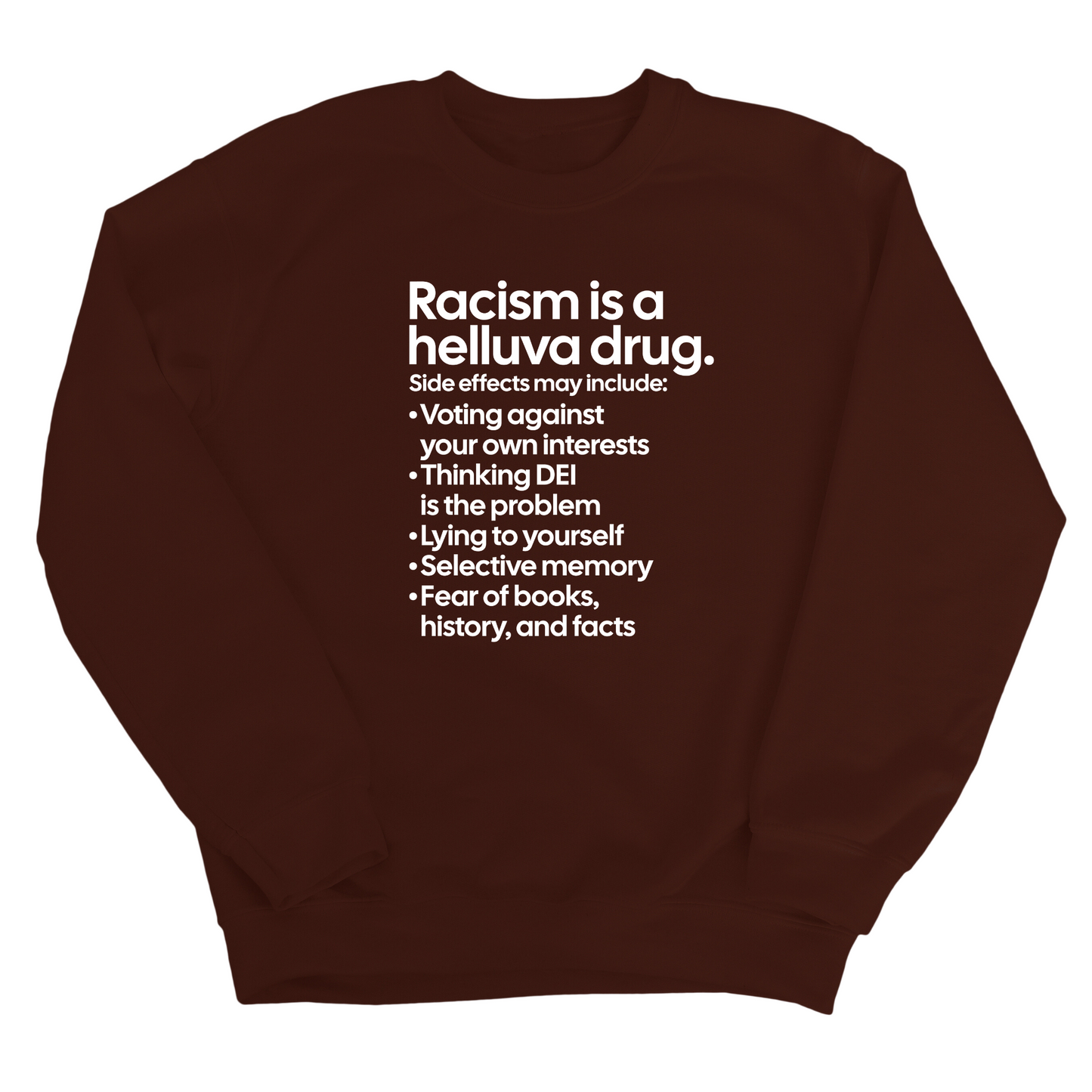 Racism Is a Helluva Drug Unisex Sweatshirt
