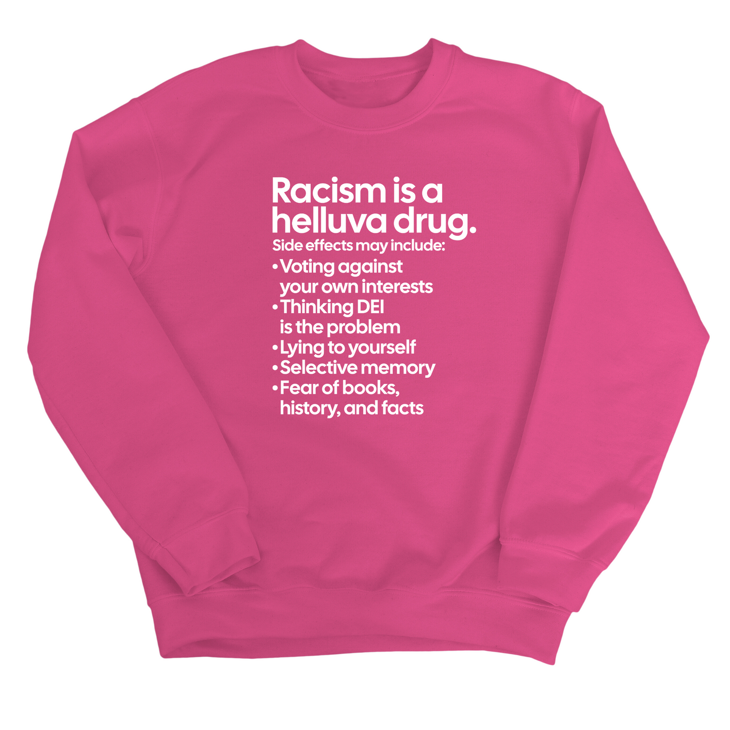 Racism Is a Helluva Drug Unisex Sweatshirt